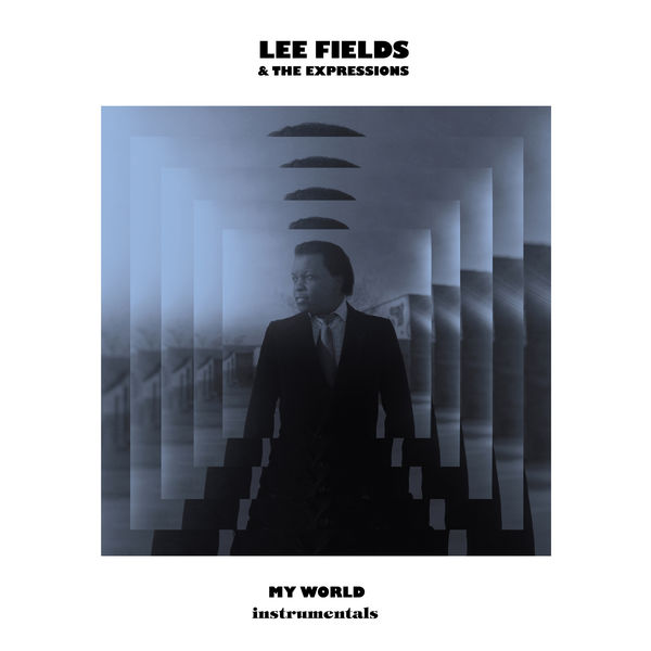 Lee Fields & The Expressions|My World (Instrumentals) Lee Fields & The Expressions|My World (Instrumentals)