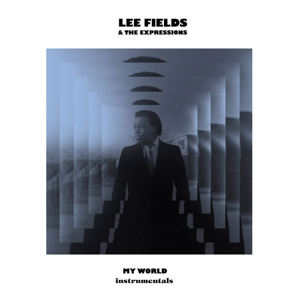 Lee Fields|My World (Instrumentals)