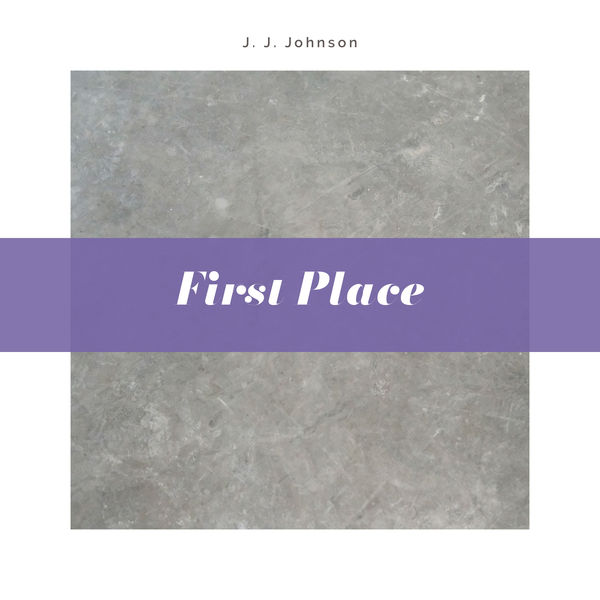 J. J. Johnson - First Place J. J. Johnson - First Place