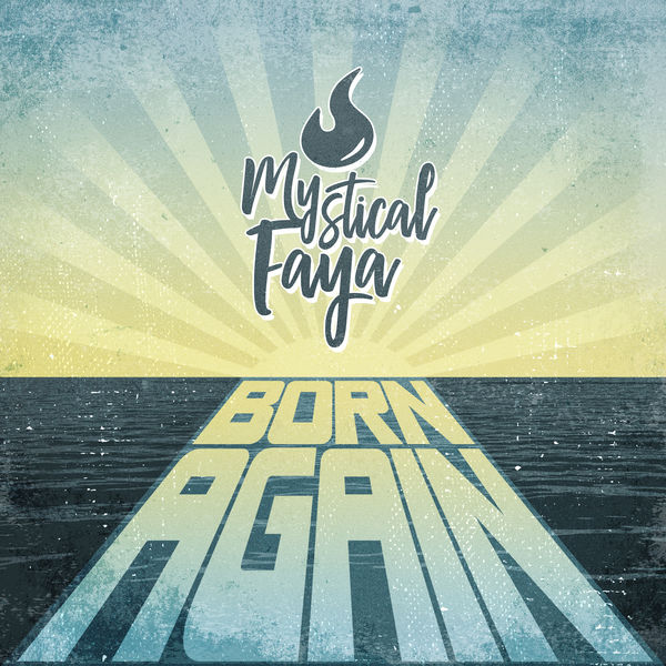Mystical Faya - Born again Mystical Faya - Born again