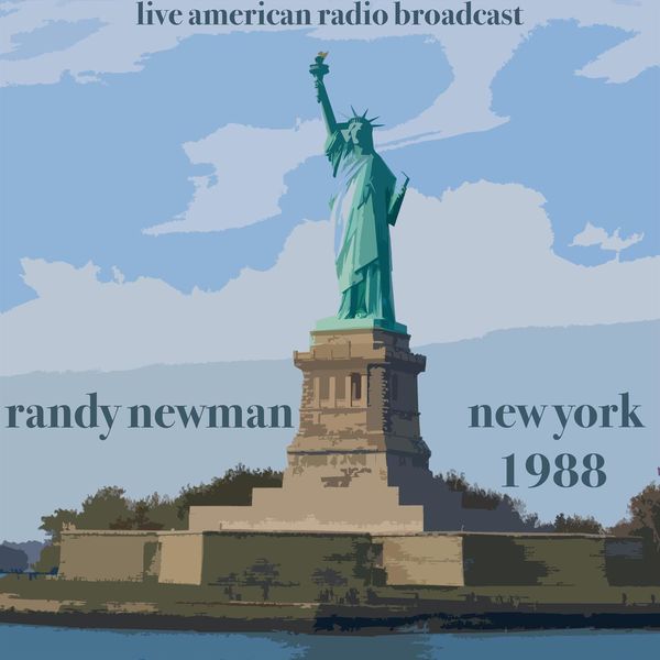 Randy Newman|New York 1988 - Live American Radio Broadcast (Live) Randy Newman|New York 1988 - Live American Radio Broadcast (Live)