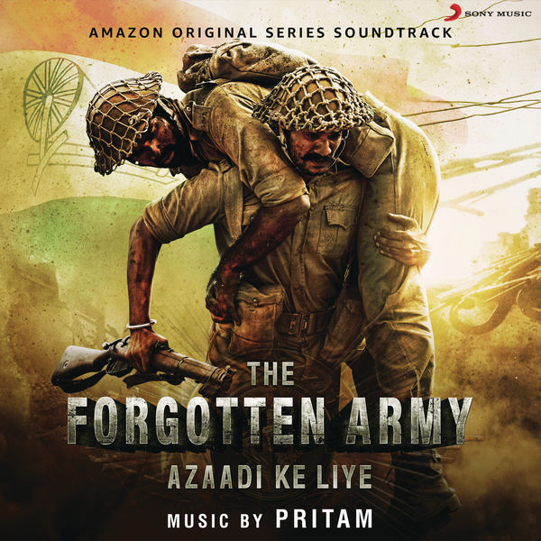 Pritam - Azaadi Ke Liye (Music from the Amazon Original Series "The Forgotten Army") Pritam - Azaadi Ke Liye (Music from the Amazon Original Series "The Forgotten Army")