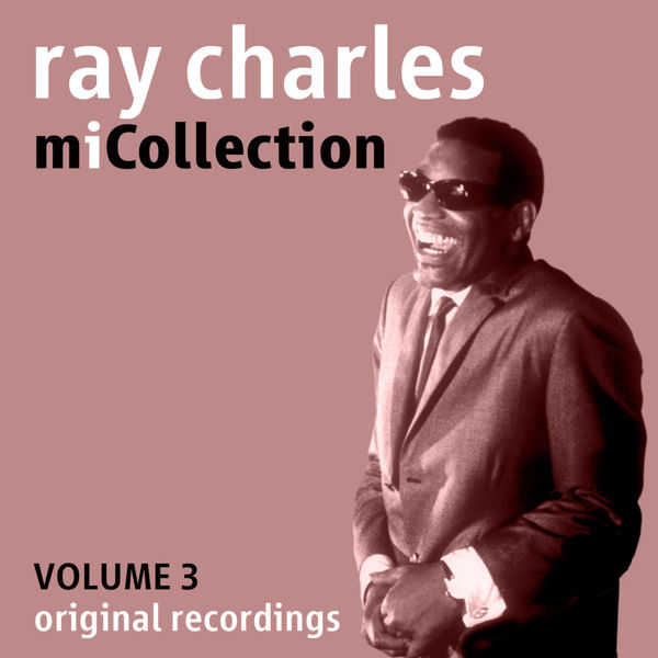 Ray Charles - Mi Collection - Volume 3 Ray Charles - Mi Collection - Volume 3