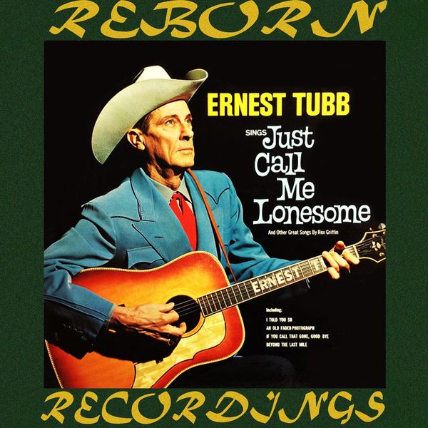 Ernest Tubb|Just Call Me Lonesome (Hd Remastered)