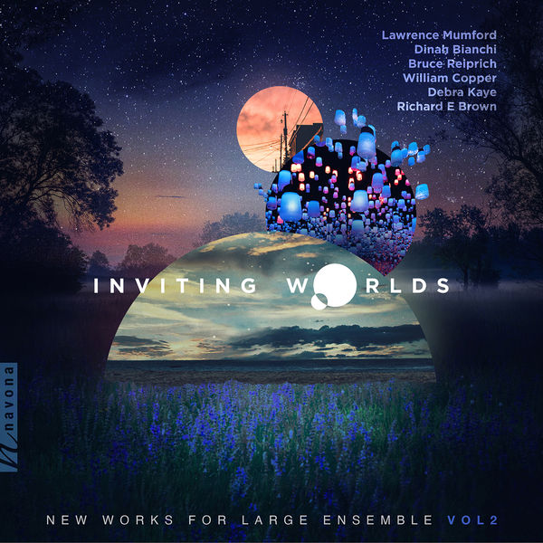 Janacek Philharmonic Ostrava|Inviting Worlds: New Works for Large Ensemble, Vol. 2 Janacek Philharmonic Ostrava|Inviting Worlds: New Works for Large Ensemble, Vol. 2