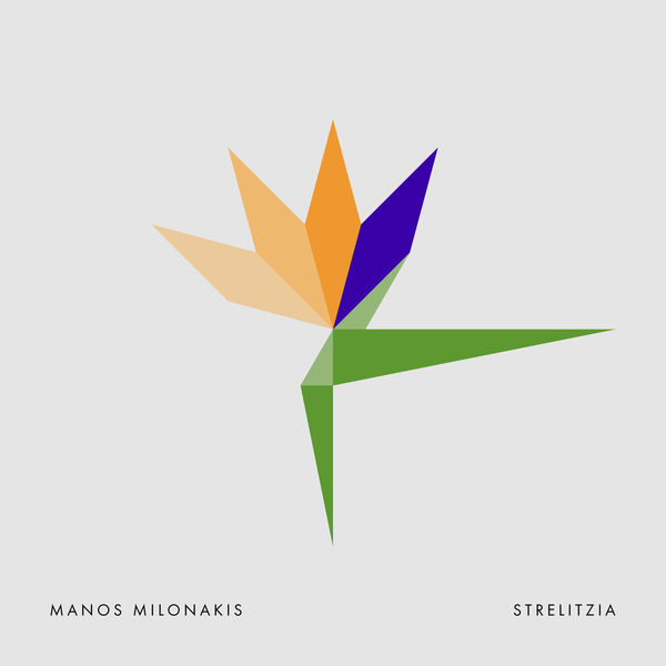 Manos Milonakis - Strelitzia Manos Milonakis - Strelitzia