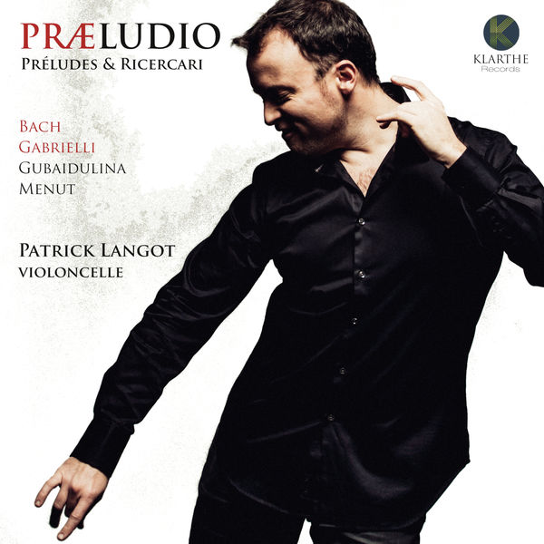 Patrick Langot|Præludio (Préludes & Ricercari)