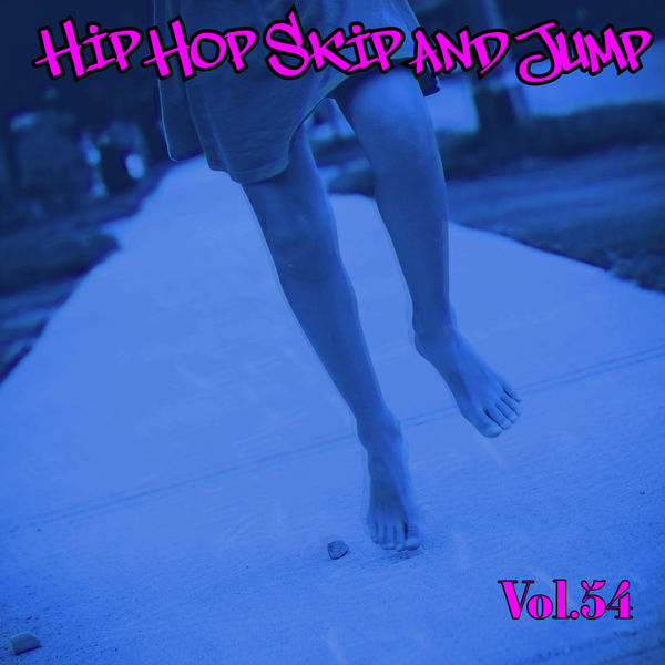 Various Artists - Hip Hop Skip and Jump, Vol. 54 Various Artists - Hip Hop Skip and Jump, Vol. 54