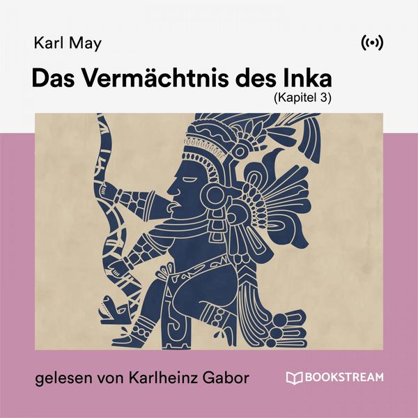 Bookstream Hörbücher - Das Vermächtnis des Inka (Kapitel 3) Bookstream Hörbücher - Das Vermächtnis des Inka (Kapitel 3)
