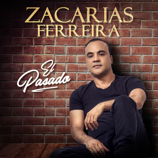 Zacarías Ferreira|El Pasado Zacarías Ferreira|El Pasado