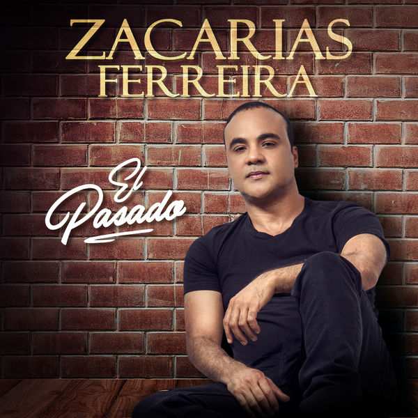 Zacarías Ferreira|El Pasado