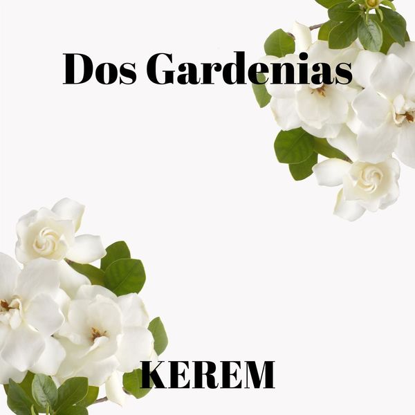 Kerem|Dos Gardenias (feat. Diego El Cigala)