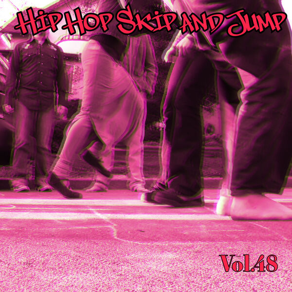 Various Artists - Hip Hop Skip and Jump, Vol. 48 Various Artists - Hip Hop Skip and Jump, Vol. 48