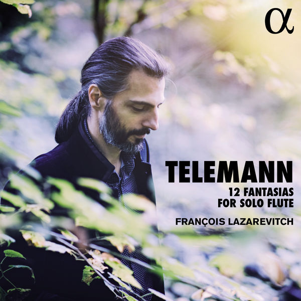 François Lazarevitch|Telemann : 12 Fantasias for Solo Flute François Lazarevitch|Telemann : 12 Fantasias for Solo Flute