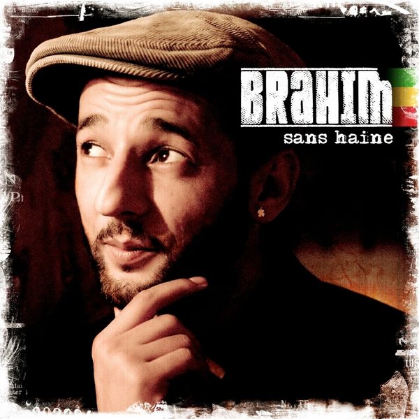 Brahim|Sans haine