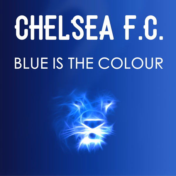 Chelsea Football Club|Blue Is the Colour