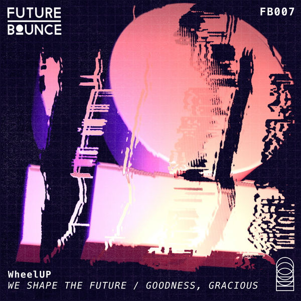 WheelUP - We Shape the Future / Goodness, Gracious Me WheelUP - We Shape the Future / Goodness, Gracious Me