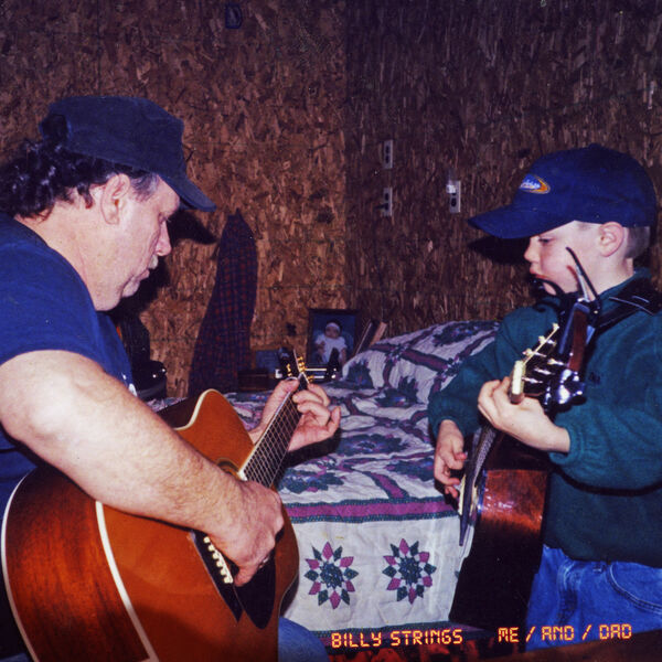 Billy Strings|Me / And / Dad Billy Strings|Me / And / Dad