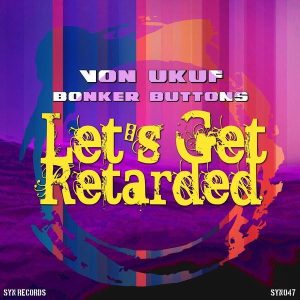 Let's Get Retarded (Original Mix), Von Ukuf Qobuz