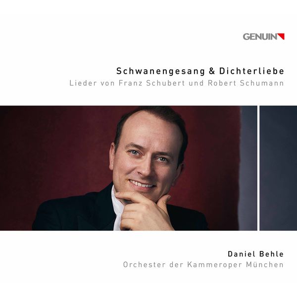 Daniel Behle|Schwanengesang und Dichterliebe: Lieder von Franz Schubert und Robert Schumann Daniel Behle|Schwanengesang und Dichterliebe: Lieder von Franz Schubert und Robert Schumann