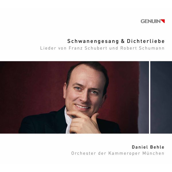 Daniel Behle|Schwanengesang und Dichterliebe: Lieder von Franz Schubert und Robert Schumann