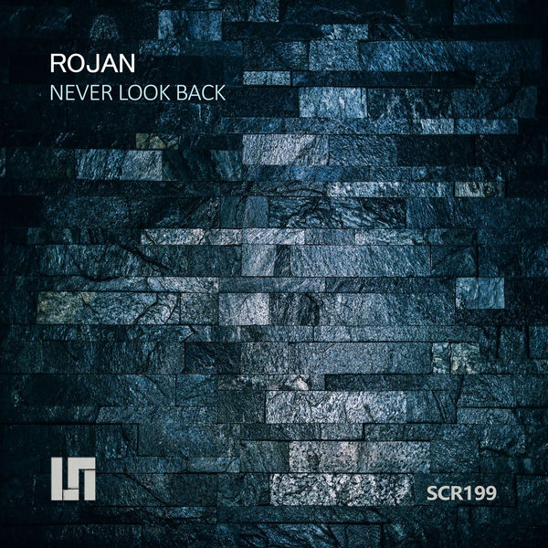 Rojan - Never Look Back Rojan - Never Look Back