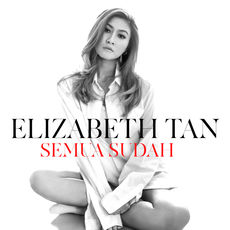 Album Semua Sudah Elizabeth Tan Qobuz Download And Streaming In High Quality