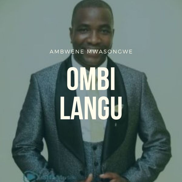 Album Ombi Langu Ambwene Mwasongwe Qobuz Download And Streaming In High Quality #ambwenemwasongwe #ndoa #ngommatz #callambwene255767619931 ©2019 administered by. tzs