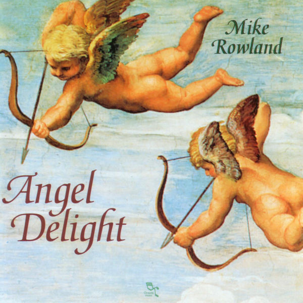 Mike Rowland - Angel Delight Mike Rowland - Angel Delight