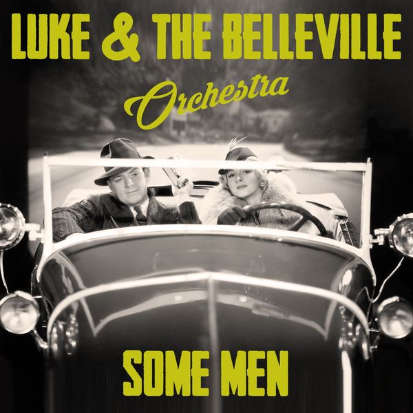 Luke & The Belleville Orchestra - Some Men Luke & The Belleville Orchestra - Some Men