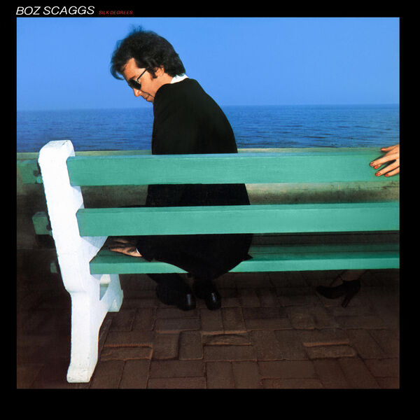 Boz Scaggs|Silk Degrees (2023 Remaster) Boz Scaggs|Silk Degrees (2023 Remaster)