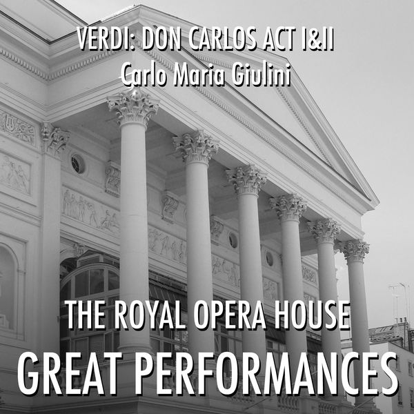 Carlo Maria Giulini|Verdi: Don Carlos Act I&II Carlo Maria Giulini|Verdi: Don Carlos Act I&II