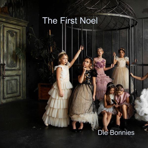 Die Bonnies - The First Noel Die Bonnies - The First Noel