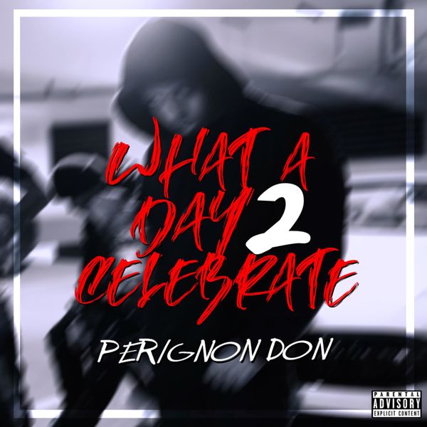 Don Perignon|What A Day 2 Celebrate Don Perignon|What A Day 2 Celebrate