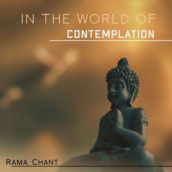 Rama Chant|In the World of Contemplation Rama Chant|In the World of Contemplation
