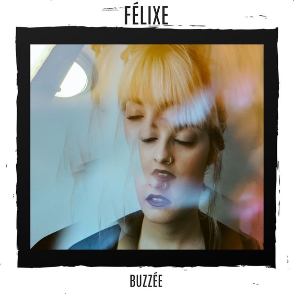 FÉLIXE - Buzzée FÉLIXE - Buzzée