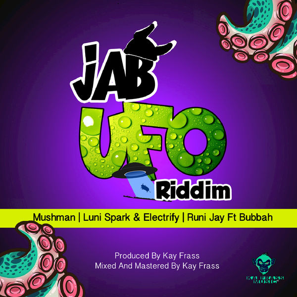 Mushman|Jab UFO Riddim Mushman|Jab UFO Riddim