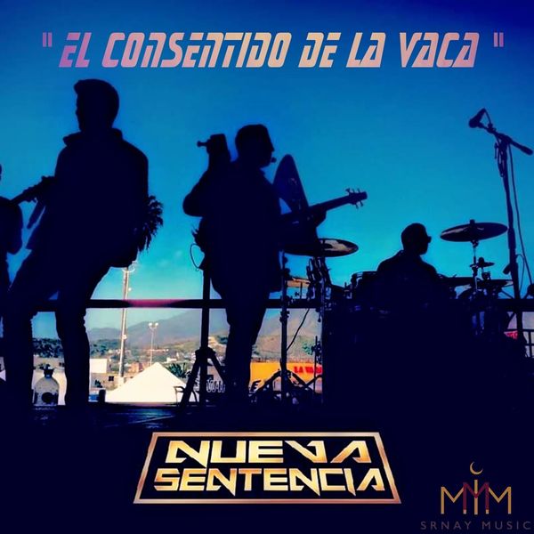 Nueva Sentencia - El Consentido de la Vaca Nueva Sentencia - El Consentido de la Vaca