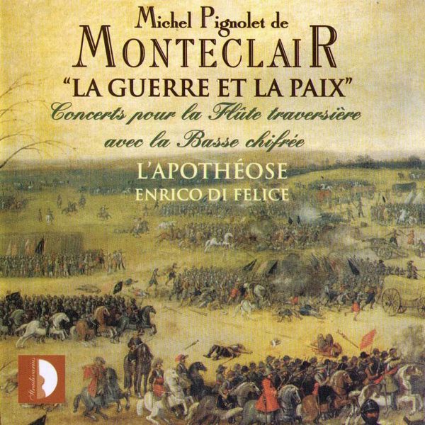 Enrico di Felice - Monteclair: La guerre et la paix Enrico di Felice - Monteclair: La guerre et la paix