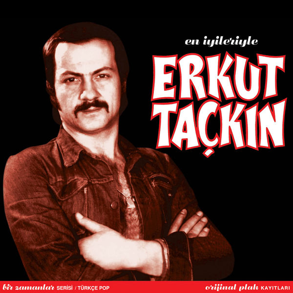 Erkut Taçkın - En İyileriyle Erkut Taçkın Erkut Taçkın - En İyileriyle Erkut Taçkın