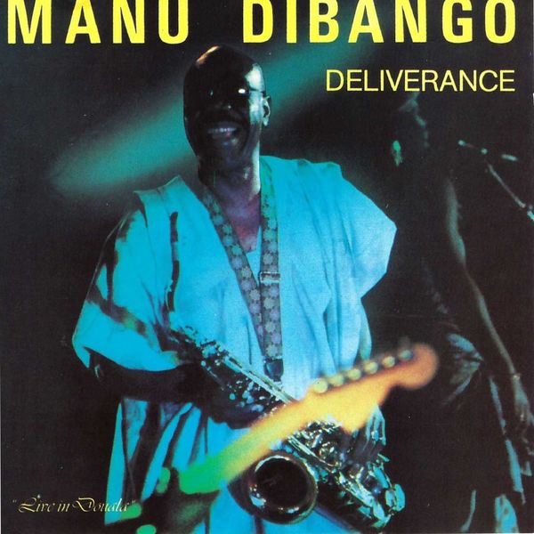 Manu Dibango - Deliverance Manu Dibango - Deliverance