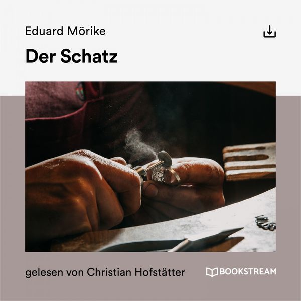 Eduard Mörike - Der Schatz Eduard Mörike - Der Schatz