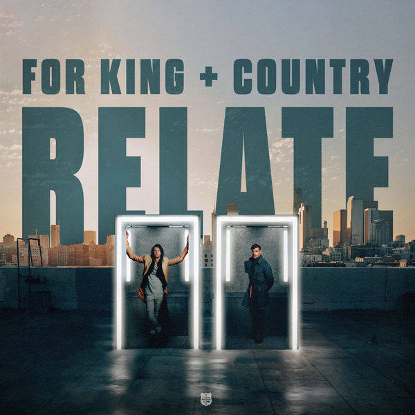 for King & Country|RELATE