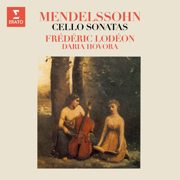 Frédéric Lodéon|Mendelssohn: Cello Sonatas Nos. 1 & 2 Frédéric Lodéon|Mendelssohn: Cello Sonatas Nos. 1 & 2