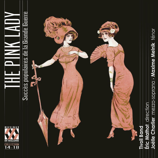 Tivoli Band - The Pink Lady: Succès populaires de la Grande Guerre Tivoli Band - The Pink Lady: Succès populaires de la Grande Guerre