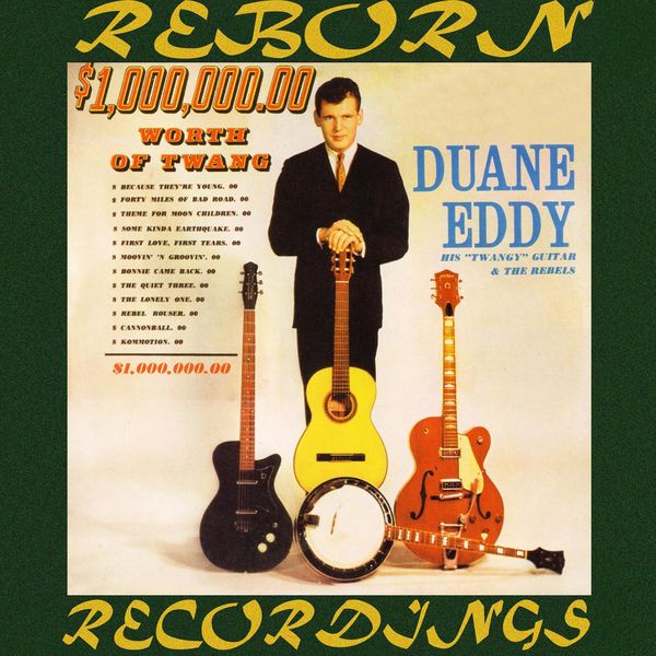 Duane Eddy - $1,000,000.00 Worth of Twang (HD Remastered) Duane Eddy - $1,000,000.00 Worth of Twang (HD Remastered)