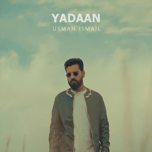 Usman Ismail - Yadaan - Single Usman Ismail - Yadaan - Single