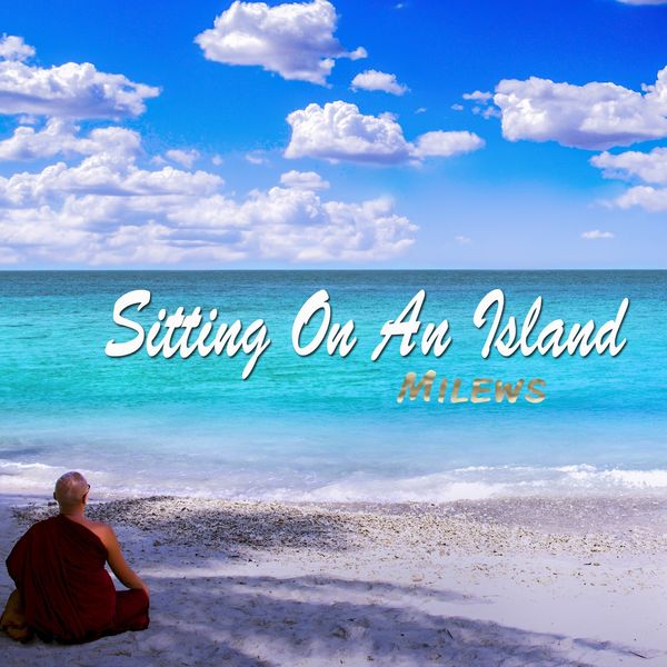 Milews - Sitting on an Island Milews - Sitting on an Island