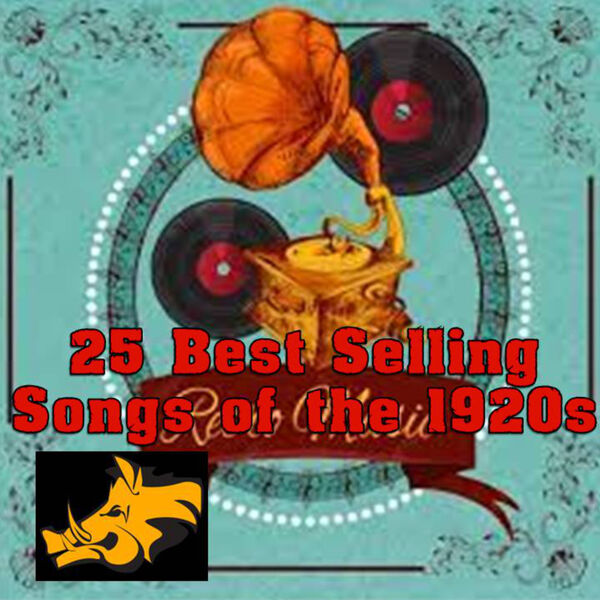 25 Best Selling Songs of the 1920's, Various Artists - Qobuz