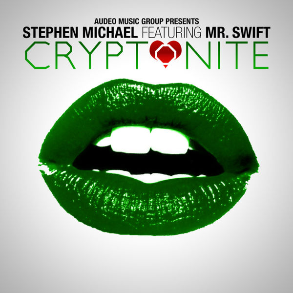 Stephen Michael - Cryptonite Stephen Michael - Cryptonite